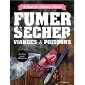 FUMER & SÉCHER : Viandes et Poissons 